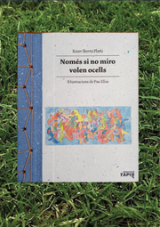 Només si no miro volen ocells
